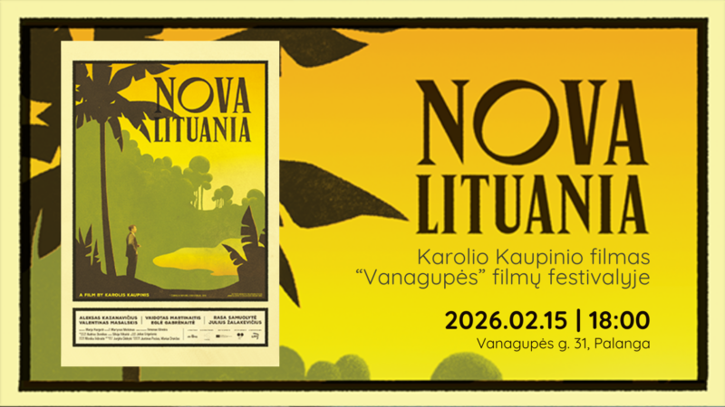 Vanagupės filmų festivalis. K. Kaupinio filmas „Nova Lituania”