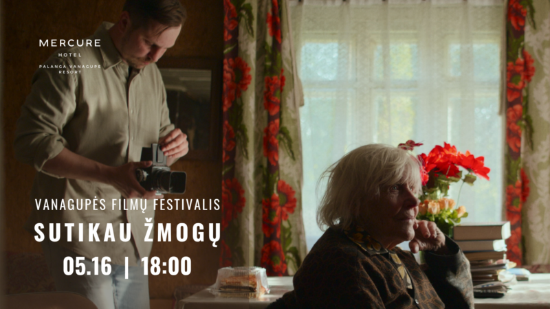 Vanagupės filmų festivalis. G. Garnelytės filmas „Sutikau žmogų“